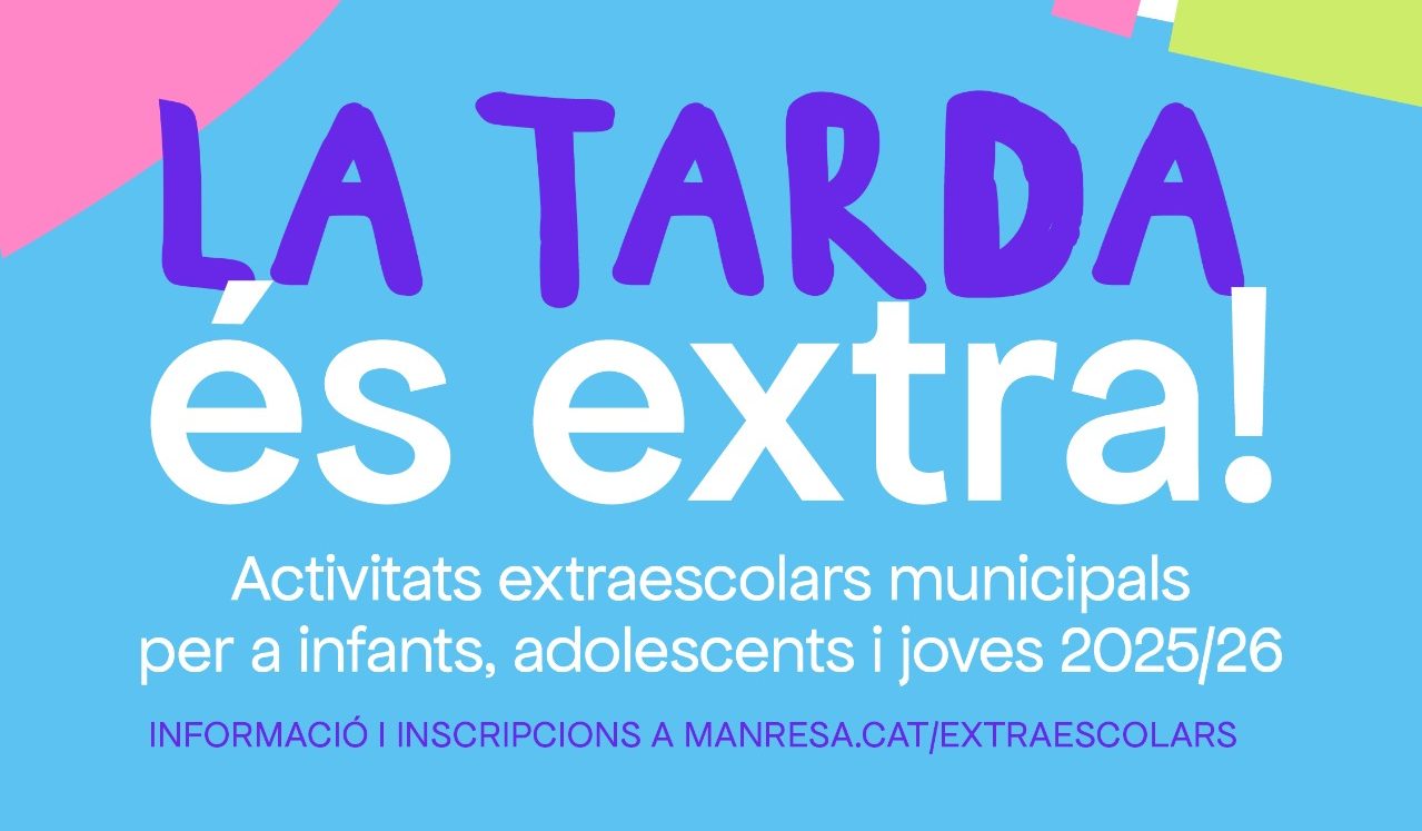 La tarda és extra!: Extraescolars del Pla Educatiu d’Entorn de Manresa